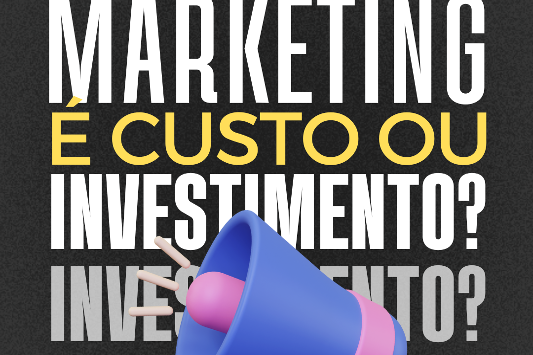 CUSTO OU INVESTIMENTO?